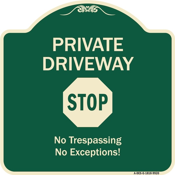 Signmission Designer Series-Private Driveway Stop Green Heavy-Gauge Aluminum, 18" H, G-1818-9920 A-DES-G-1818-9920 - main